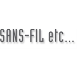 SANS-FIL etc... SANS-FIL etc...
