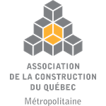 Association de la construction du Québec, région Métropolitaine Association de la construction du Québec, région Métropolitaine