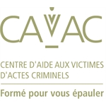 Centre d'Aide aux Victimes d'Actes Criminels Centre d'Aide aux Victimes d'Actes Criminels