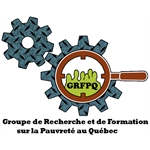 Groupe de recherche et de formation sur la pauvreté au Québec Groupe de recherche et de formation sur la pauvreté au Québec